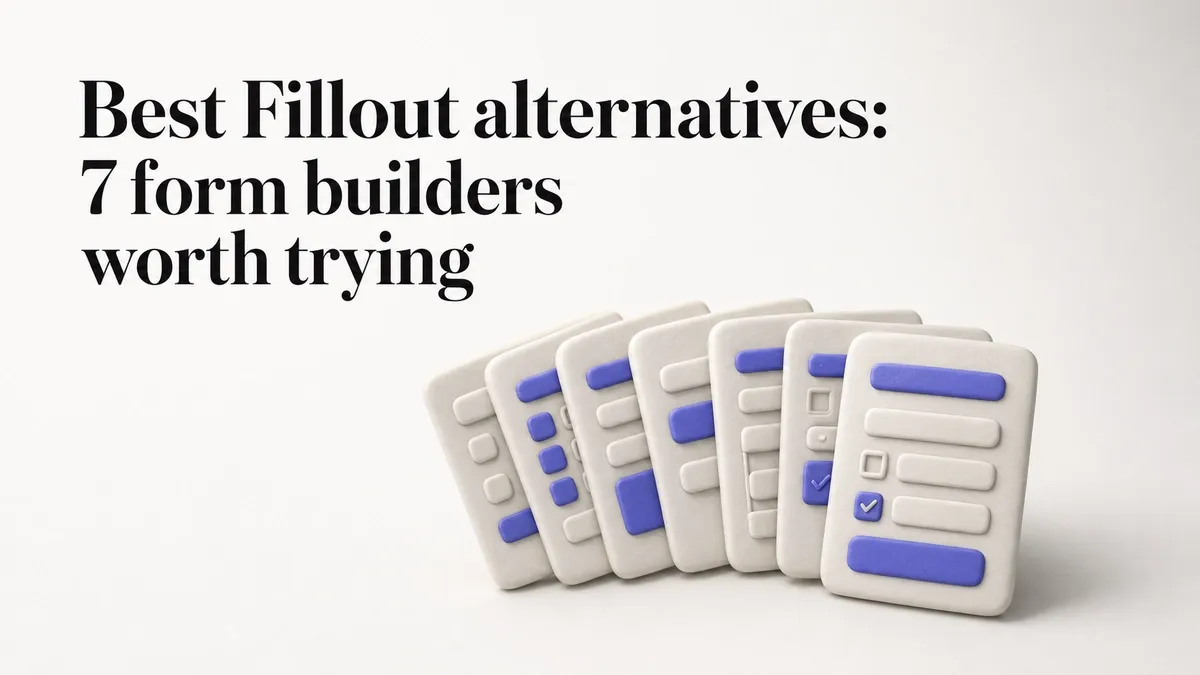 Best Fillout alternatives: 7 form builders worth trying