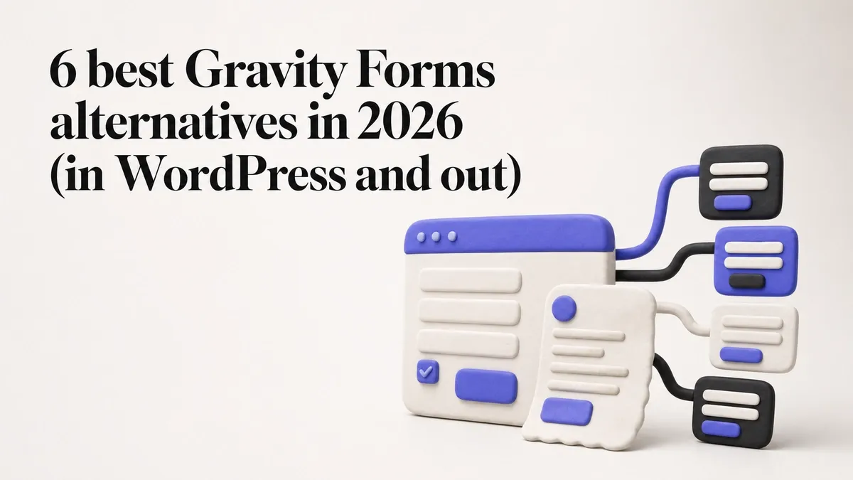 6 best Gravity Forms alternatives in 2026 (in WordPress and out)