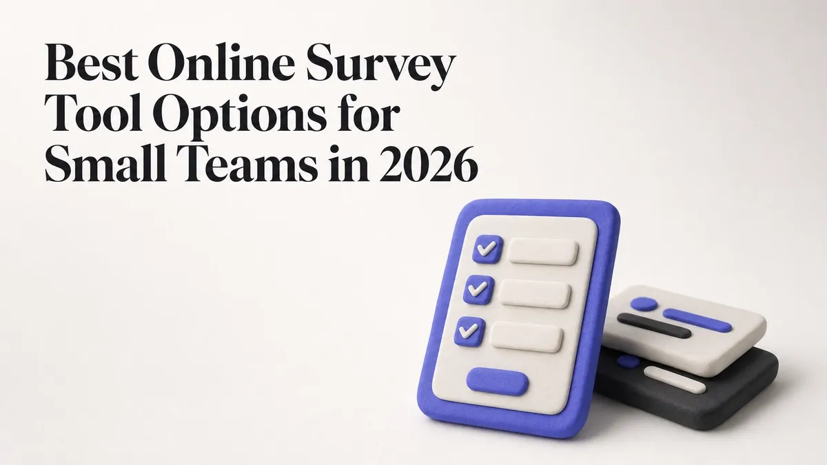 Best Online Survey Tool Options for Small Teams in 2026