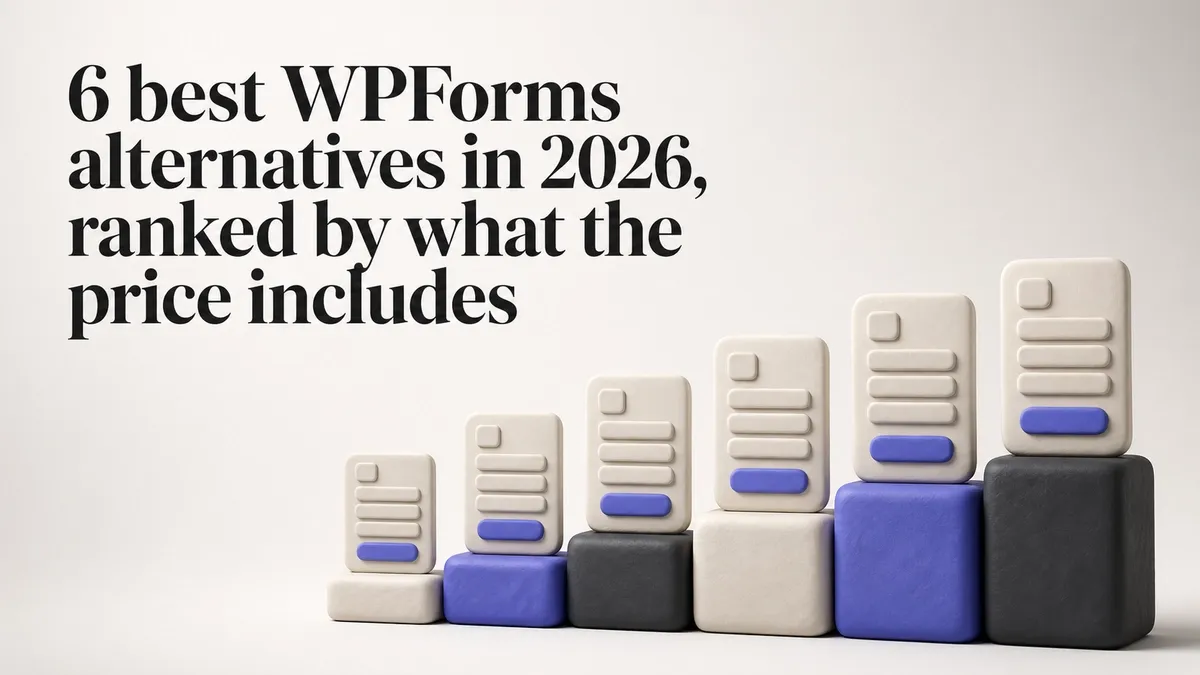 6 best WPForms alternatives in 2026, ranked by what the price includes