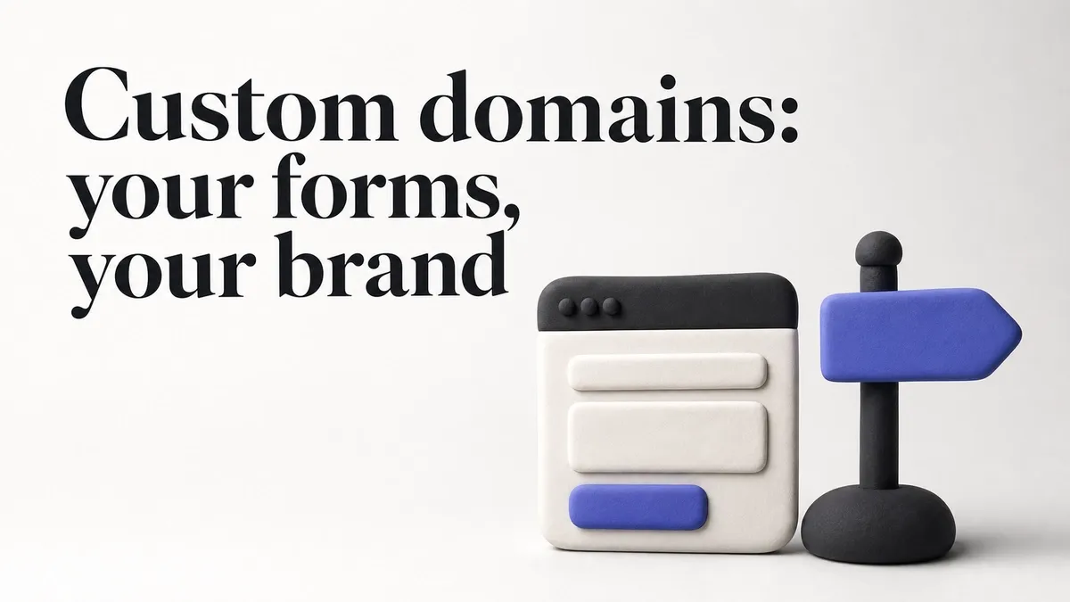 Custom domains: your forms, your brand