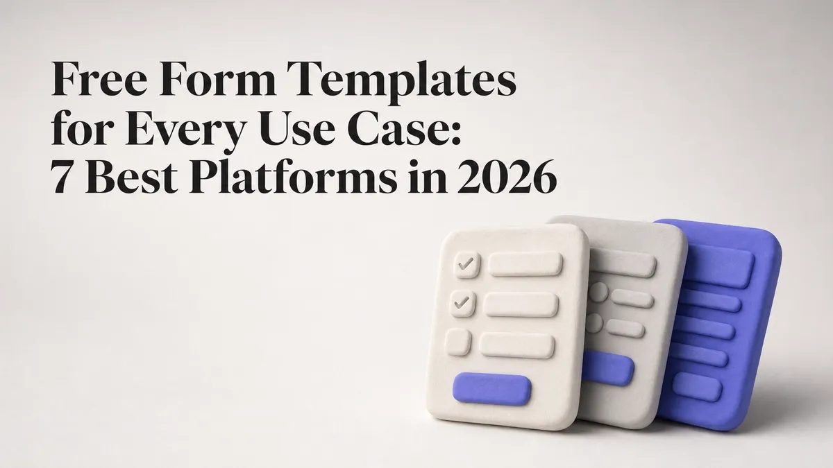 Free Form Templates for Every Use Case: 7 Best Platforms in 2026