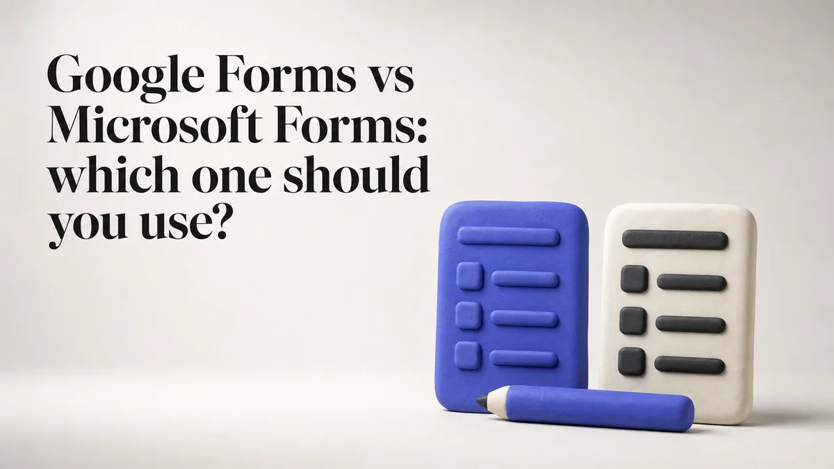 Google Forms vs Microsoft Forms: which one should you use?