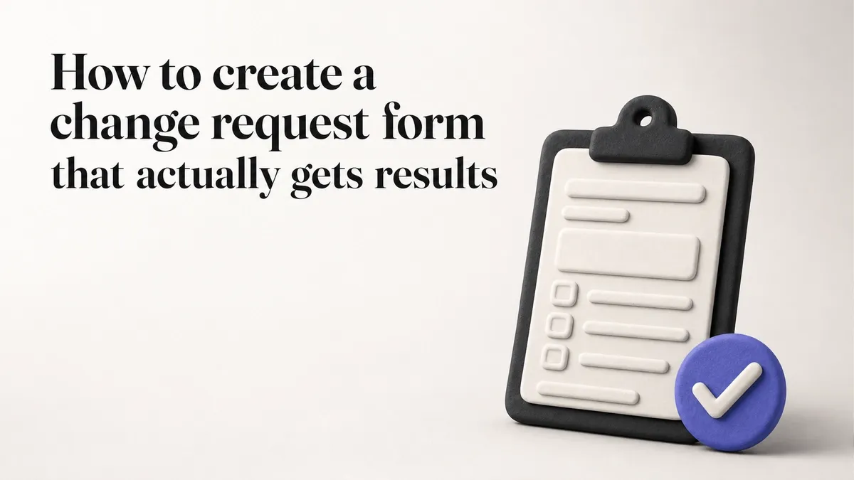 How to create a change request form that actually gets results