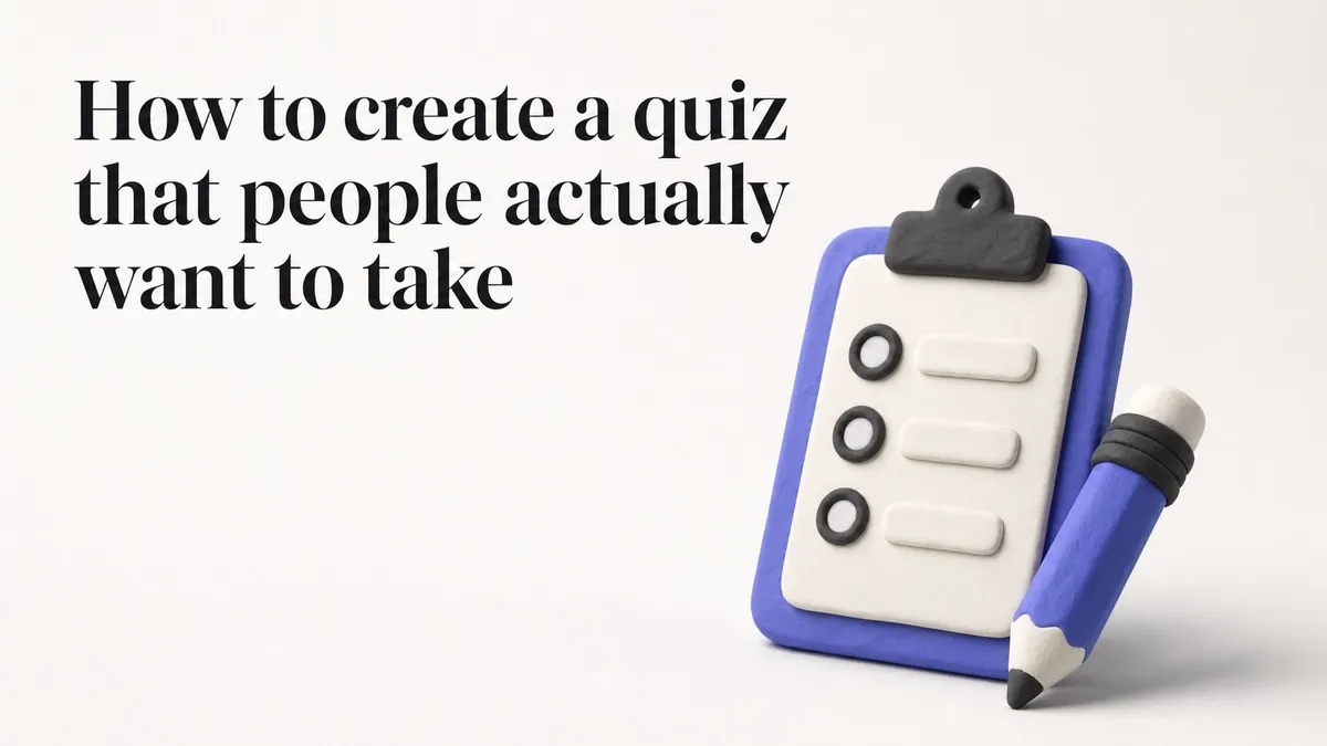 How to create a quiz that people actually want to take