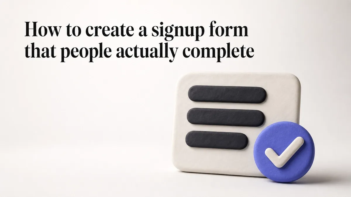 How to create a signup form that people actually complete