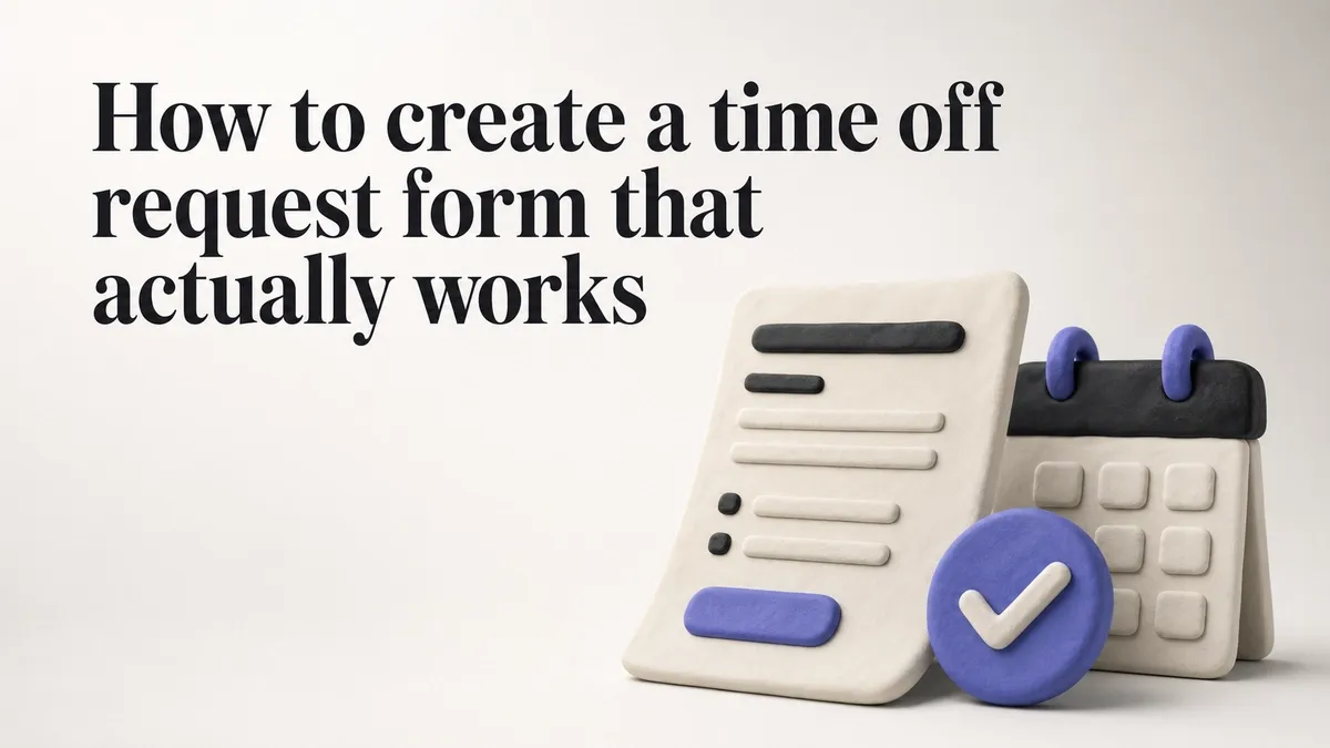 How to create a time off request form that actually works