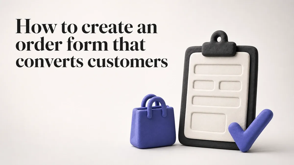 How to create an order form that converts customers
