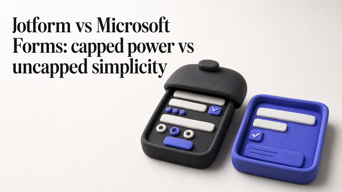 Jotform vs Microsoft Forms: capped power vs uncapped simplicity