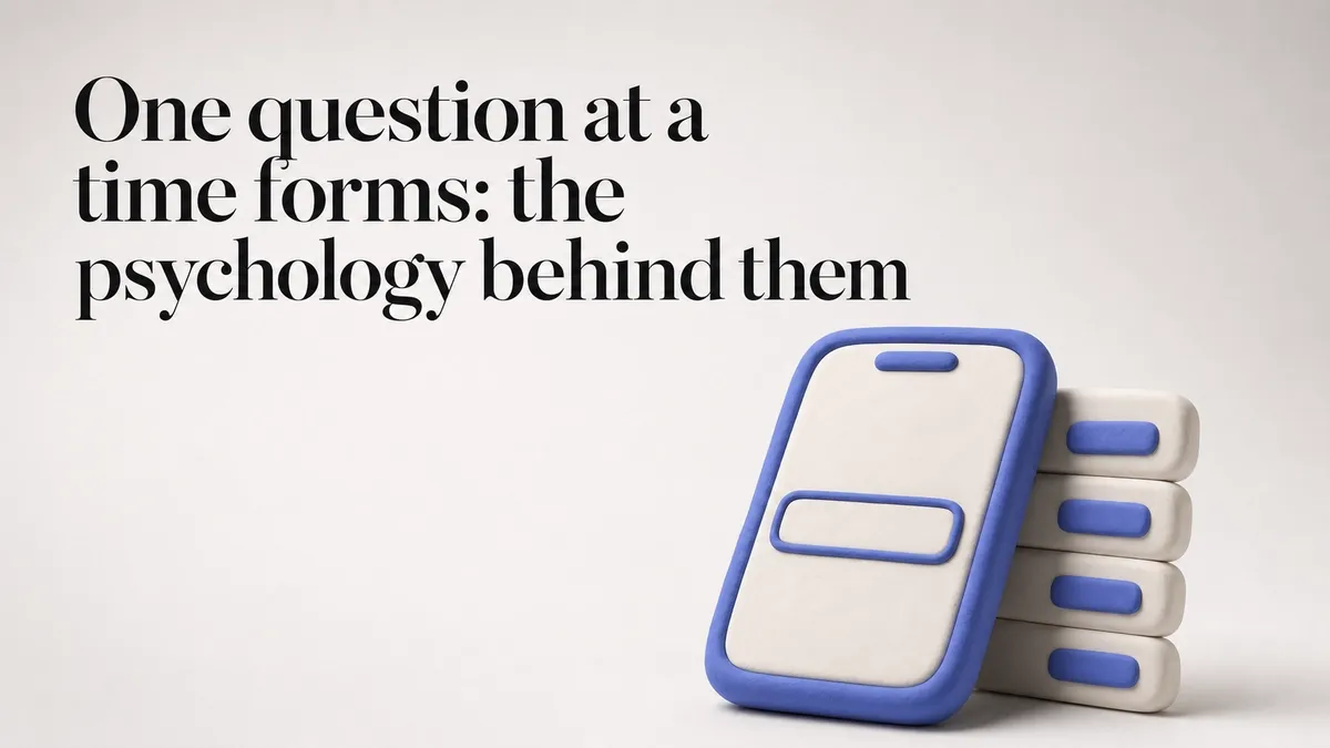 One question at a time forms: the psychology behind them