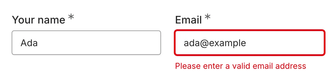 An email field with an invalid address, a thick red focus outline, and a message asking for a valid email address
