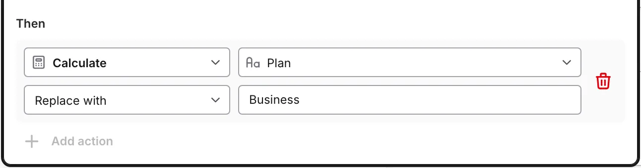 A Calculate action that replaces the Text value Plan with Business