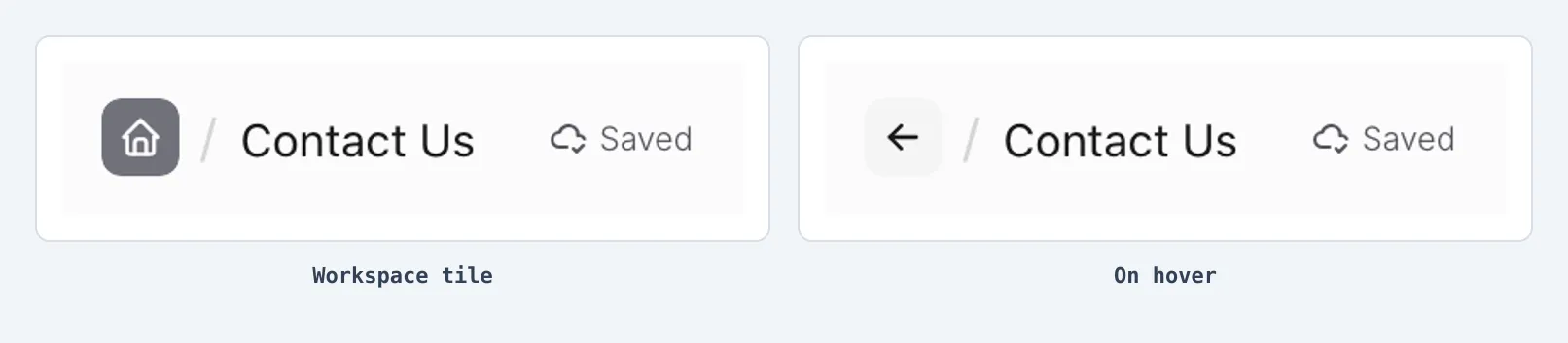 The editor header with the workspace tile, the slash, and the form name, with the back arrow revealed on hover