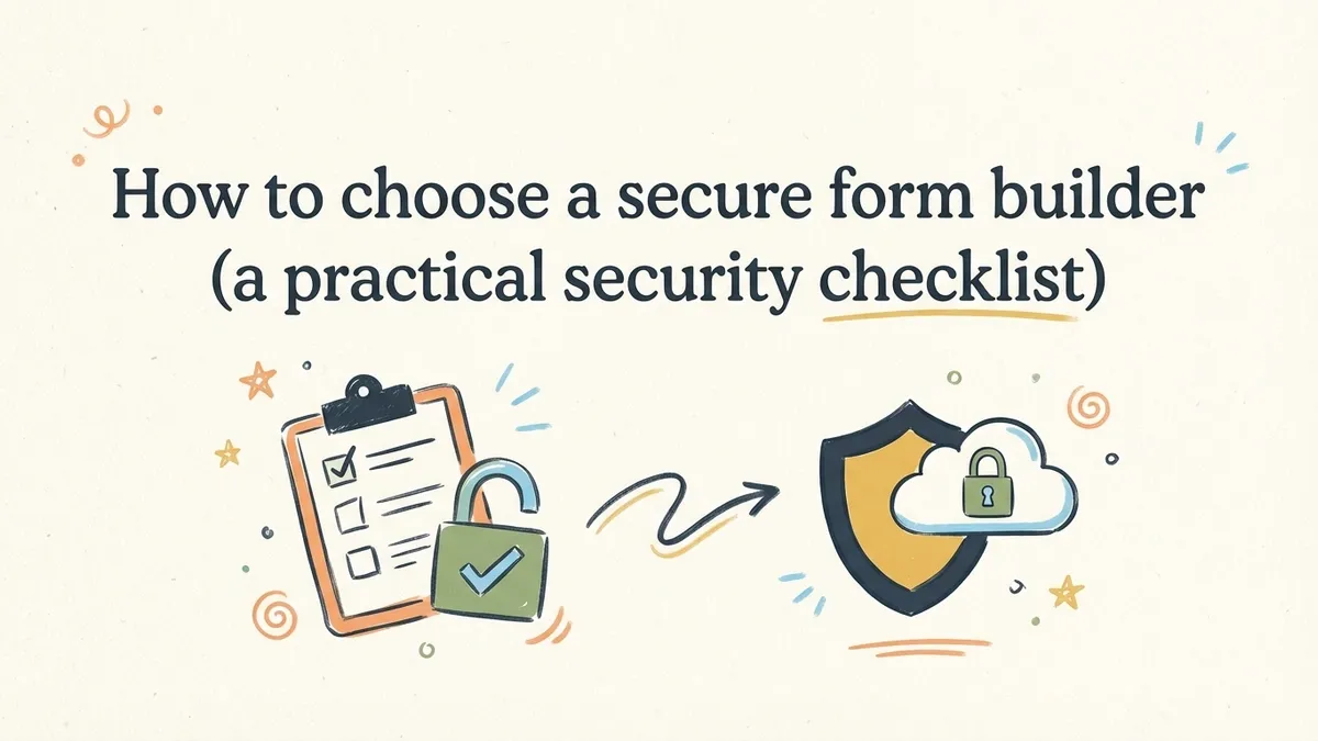 How to choose a secure form builder (a practical security checklist)
