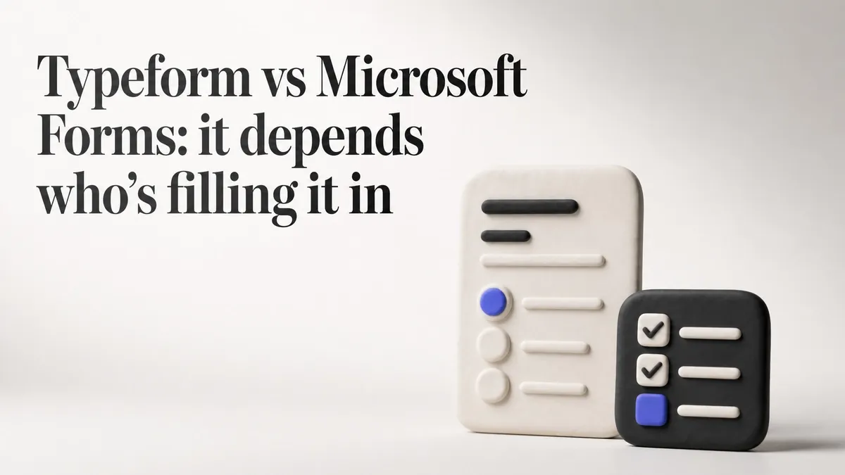 Typeform vs Microsoft Forms: it depends who's filling it in