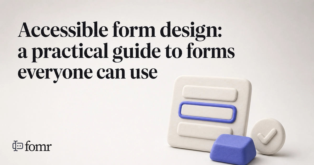 Accessible form design: a practical guide to forms everyone can use