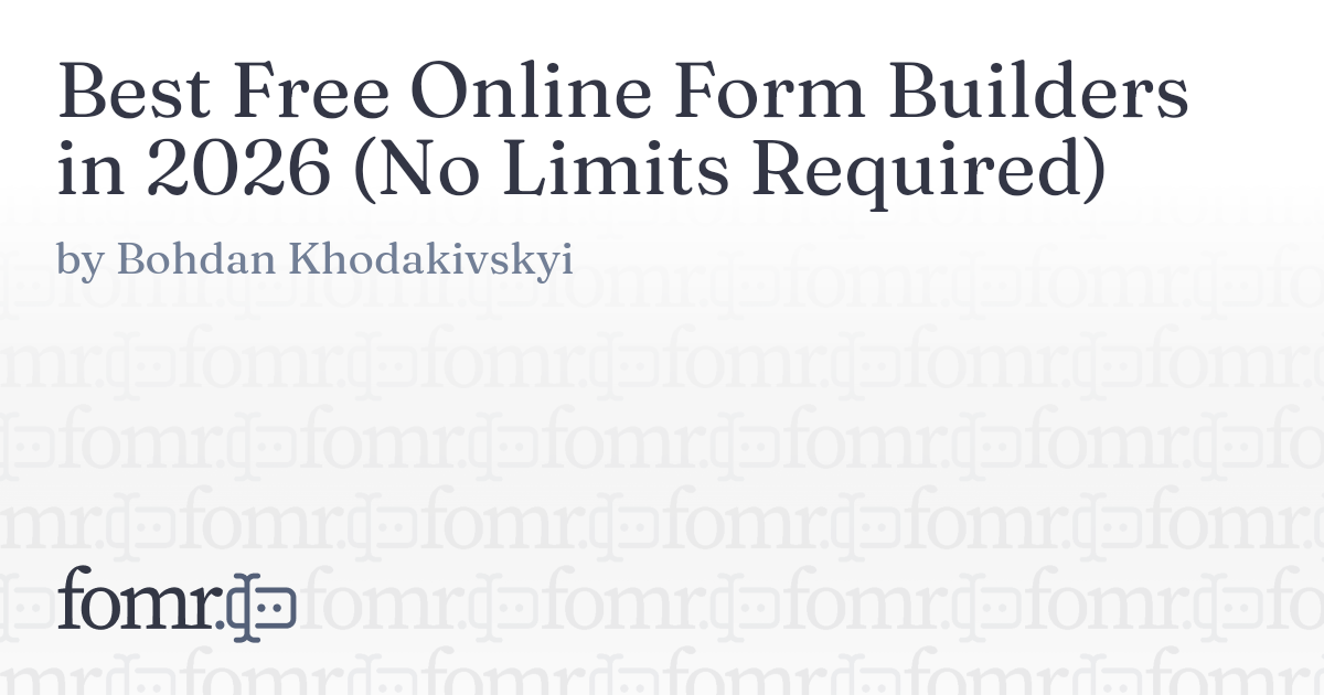 Best Free Online Form Builders in 2025 (No Limits Required)