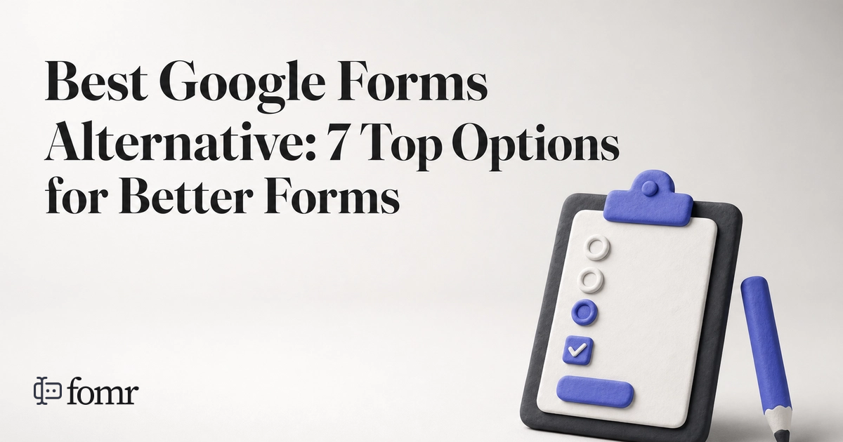 Best Google Forms Alternative: 7 Top Options for Better Forms