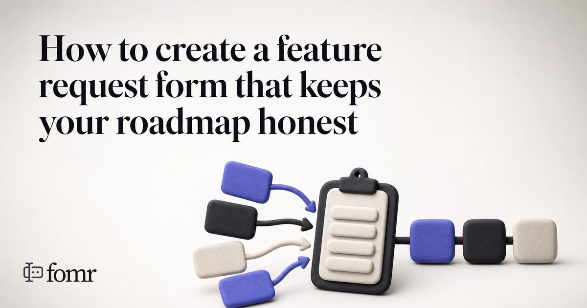 How to create a feature request form that keeps your roadmap honest