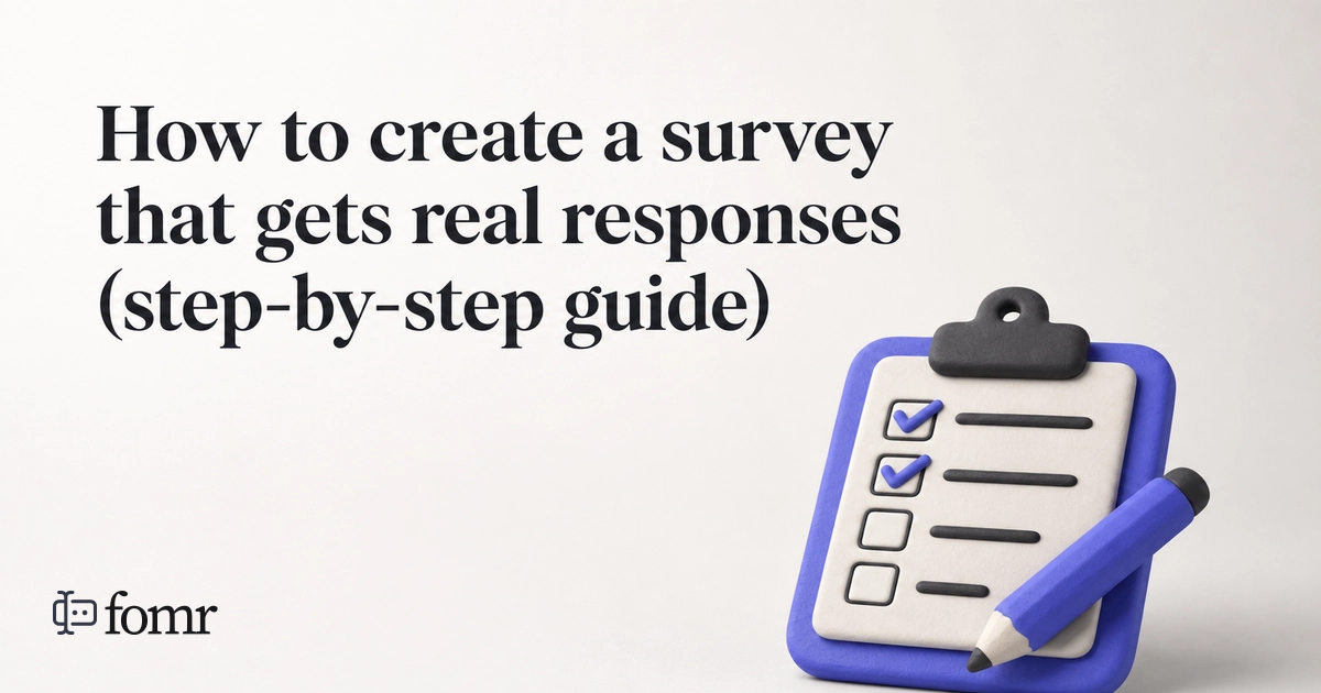How to create a survey that gets real responses (step-by-step guide)