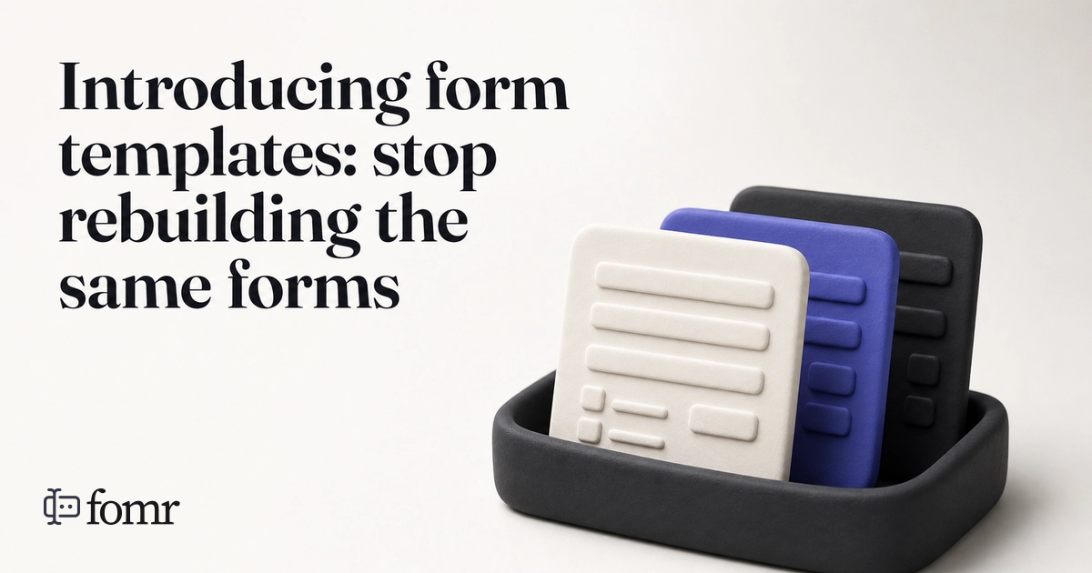 Introducing form templates: stop rebuilding the same forms